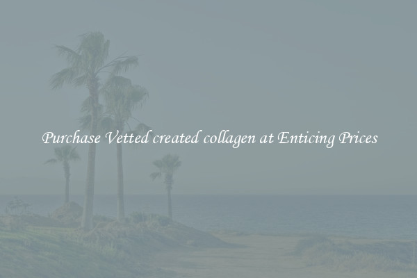 Purchase Vetted created collagen at Enticing Prices