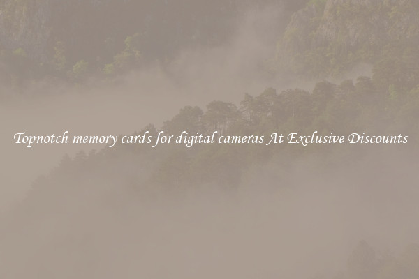 Topnotch memory cards for digital cameras At Exclusive Discounts