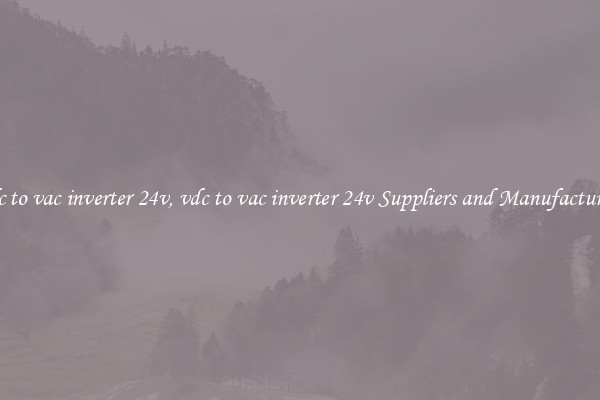 vdc to vac inverter 24v, vdc to vac inverter 24v Suppliers and Manufacturers