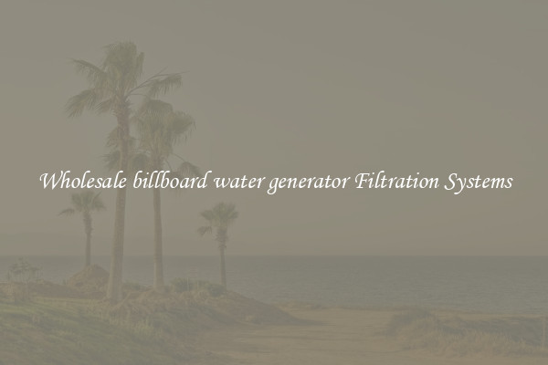 Wholesale billboard water generator Filtration Systems