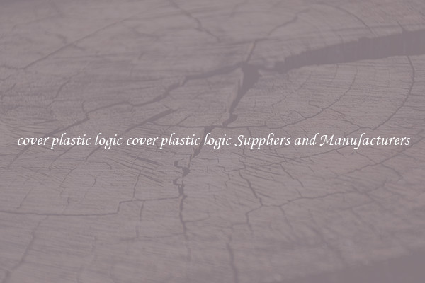 cover plastic logic cover plastic logic Suppliers and Manufacturers