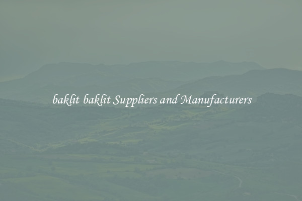 baklit baklit Suppliers and Manufacturers
