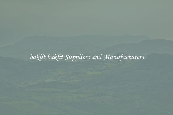 baklit baklit Suppliers and Manufacturers