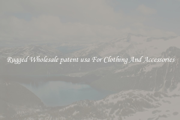 Rugged Wholesale patent usa For Clothing And Accessories