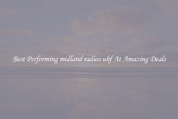 Best Performing midland radios uhf At Amazing Deals