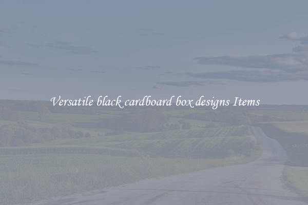 Versatile black cardboard box designs Items