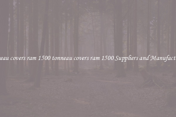 tonneau covers ram 1500 tonneau covers ram 1500 Suppliers and Manufacturers