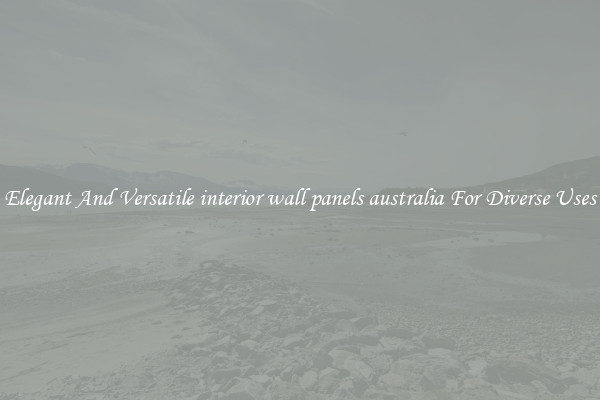 Elegant And Versatile interior wall panels australia For Diverse Uses