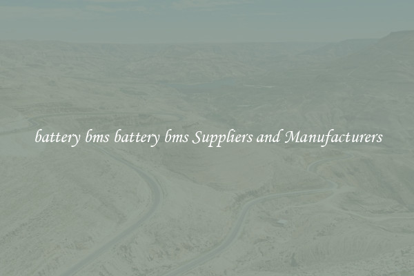 battery bms battery bms Suppliers and Manufacturers