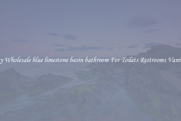 Buy Wholesale blue limestone basin bathroom For Toilets Restrooms Vanities