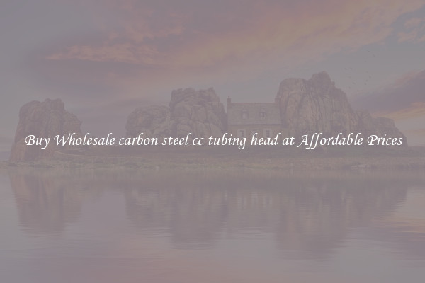 Buy Wholesale carbon steel cc tubing head at Affordable Prices