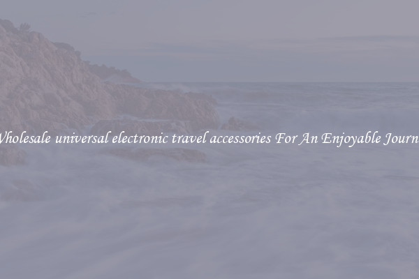 Wholesale universal electronic travel accessories For An Enjoyable Journey